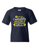 I Am Too Emotionally Attached To Fictional Character DT Youth Kids T-Shirt Tee