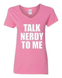 V-Neck Ladies Talk Nerdy To Me Smart Nerd Geek Awesome Funny T-Shirt Tee