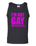 I'm Not Gay But 20 Dollars is 20 Dollars Funny Novelty Statement Adult Tank Top