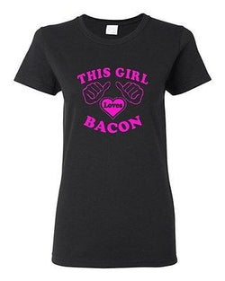 Ladies This Girl Loves Bacon Favorite Breakfast Meat Pork Food Meal T-Shirt Tee