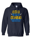 Guns Don't Kill People Uncles With Pretty Nieces Do Funny DT Sweatshirt Hoodie