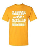 Weekend Forecast Camping With A Chance Of Drinking Funny DT Adult T-Shirt Tee