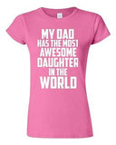 Junior My Dad Has The Most Awesome Daughter In The World Graphic T-Shirt Tee
