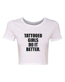 Crop Top Ladies Tattooed Girls Do It Better Tattoo Funny Humor T-Shirt Tee