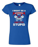 Junior I Might Be A Mechanic But I Can't Fix Stupid Funny Humor DT T-Shirt Tee