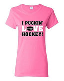 Ladies I Puckin' Love Hockey! Puck Ball Team Sports Funny Humor DT T-Shirt Tee