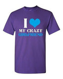 I Love My Crazy Girlfriend Couple Love Matching BF Funny DT Adult T-Shirt Tee