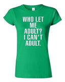 Junior Who Let Me Adult? I Can't Adult. Child Dad Mom Parents Funny T-Shirt Tee