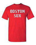 Adult Boston Sux Sports Retro Team Baseball Funny Humor Parody T-Shirt Tee