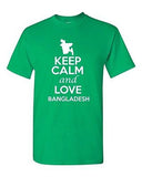 Keep Calm And Love Bangladesh Country Patriotic Novelty Adult T-Shirt Tee