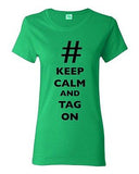 Ladies Keep Calm And Tag On # Hashtag Funny Novelty DT T-Shirt Tee