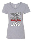 V-Neck Ladies Good Girls Go To Heaven Bad Girls Ride With Jax Funny T-Shirt Tee