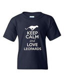 Keep Calm And Love Leopards Wild Big Cat Animal Lover Youth Kids T-Shirt Tee