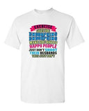 Exercise Gives You Endorphins Make You Happy Happy People DT Adult T-Shirt Tee