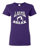 Ladies I Bend So I Don't Break Yoga Hatha Dance Exercise Funny DT T-Shirt Tee