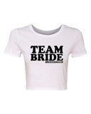 Crop Top Ladies Team Bride Bridesmaid Wedding Groom Funny Humor T-Shirt Tee