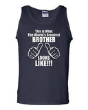 This Is What The World's Greatest Brother Looks Like Novelty Adult Tank Top