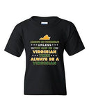 Always Be Yourself Unless You Can Be An Virginian Map DT Youth Kids T-Shirt Tee