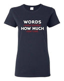 Ladies Words Cannot Express How Much I Don't Care Funny Humor DT T-Shirt Tee