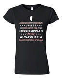 Junior Always Be Yourself Unless You Can Be An Mississippian Map DT T-Shirt Tee