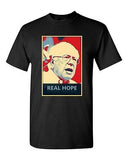 Real Hope Sanders Bernie 2016 Election President Politics DT Adult T-Shirt Tee