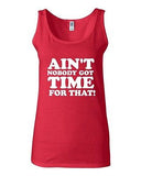 Junior Ain't Nobody Got Time For That Graphic Wilkins Catchphrase Tank Top