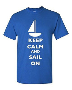 Keep Calm And Sail On Boat Sailboat Yacht Fishing Sea Funny DT Adult T-Shirt Tee