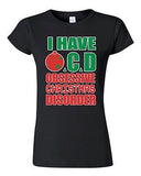 Junior I Have OCD Obsessive Christmas Disorder Gift Xmas Holiday DT T-Shirt Tee