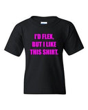 I'd Flex But I Like This Shirt Novelty Youth Kids T-Shirt Tee