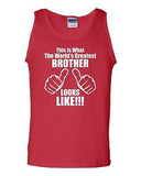 This Is What The World's Greatest Brother Looks Like Novelty Adult Tank Top