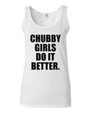 Junior Chubby Girls Do It Better Funny Dating Humor Statement Graphic Tank Top