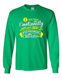 Long Sleeve Adult T-Shirt I'm Too Emotionally Attached To Fictional Character DT