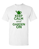 Keep Calm and Garden On Novelty Landscaper Adult Unisex Graphic T-Shirt Tee