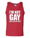 I'm Not Gay But 20 Dollars is 20 Dollars Funny Novelty Statement Adult Tank Top