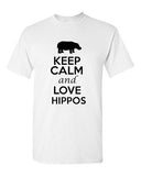 Keep Calm And Love Hippos Animals Novelty Statement Graphics Adult T-Shirt Tee