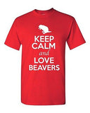 Keep Calm And Love Beavers Trees Wild Animal Lover Funny Humor Adult T-Shirt Tee