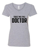 V-Neck Ladies Trust Me I'm A Doctor Medicine Medical Hospital Funny T-Shirt Tee