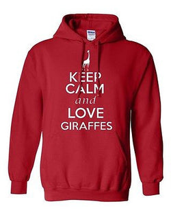 Keep Calm And Love Giraffes Animals Africa Novelty Sweatshirt Hoodies