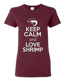 Ladies Keep Calm And Love Shrimp Prawn Ocean Animal Lover Funny T-Shirt Tee