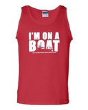 I'm On A Boat Funny Novelty Statement Graphics Adult Tank Top