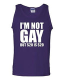 I'm Not Gay But 20 Dollars is 20 Dollars Funny Novelty Statement Adult Tank Top