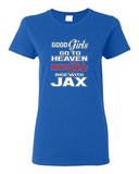 Ladies Good Girls Go To Heaven Bad Girls Ride With Jax Motorcycle DT T-Shirt Tee
