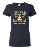 Ladies Inhale The Good Sh*t Exhale The Bullsh*t Yoga Hatha Funny DT T-Shirt Tee
