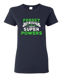 Ladies New Forget Lab Safety I Want Super Powers Funny Humor DT T-Shirt Tee