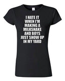 Junior I Hate It When I'm Making A Milkshake And Boys Just Show Up T-Shirt Tee