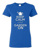 Ladies Keep Calm And Garden On Gardening Plants Flowers Grass Lawn T-Shirt Tee