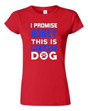Junior I Promise Honey This Is My Last Dog Puppy Pet Funny Humor DT T-Shirt Tee