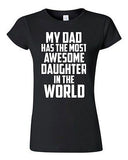 Junior My Dad Has The Most Awesome Daughter In The World Graphic T-Shirt Tee