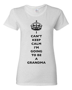 Ladies I Can't Keep Calm I'm Going To Be A Grandma Love Family DT T-Shirt Tee