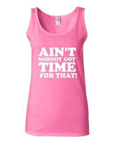 Junior Ain't Nobody Got Time For That Graphic Wilkins Catchphrase Tank Top